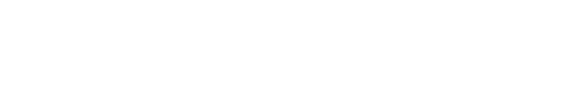 The Friend Department